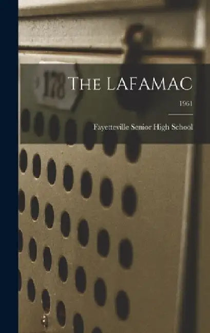 The LAFAMAC; 1961 by Fayetteville Senior High School