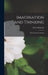 Imagination and Thinking; a Psychological Analysis by Peter McKellar