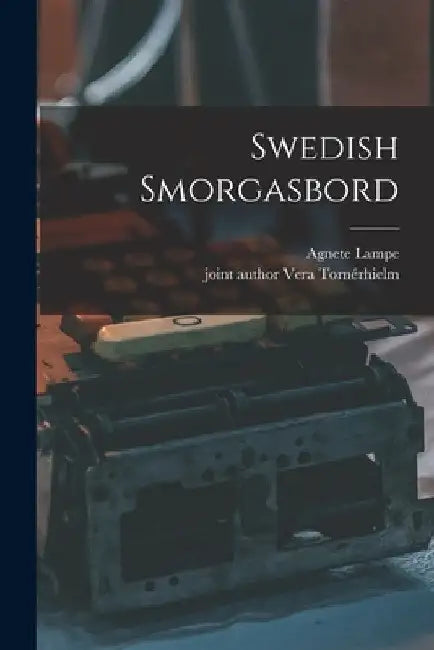 Swedish Smorgasbord by Agnete Lampe