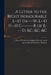 A Letter to the Right Honourable L--d Th----w, L--d H--h C--------r of E----d, &c. &c. &c by Francis Godolphin Osborne Duk Leeds