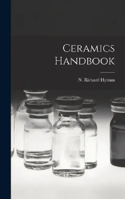 Ceramics Handbook by N. Richard (Norman Richard) 1. Hyman