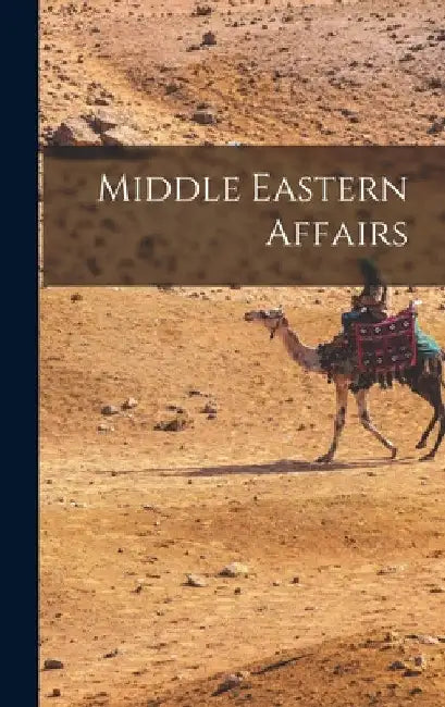 Middle Eastern Affairs by Anonymous