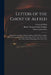 Letters of the Ghost of Alfred: Addressed to the Hon. Thomas Erskine, and the Hon. Charles James Fox, on the Occasion of the State Trials at the Close by Ghost of Alfred