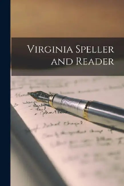 Virginia Speller and Reader by Anonymous