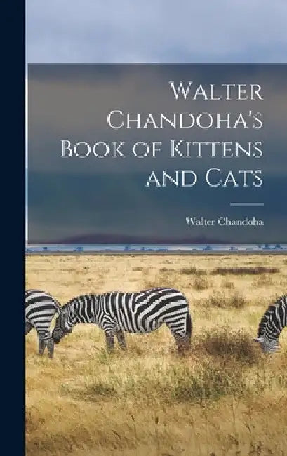 Walter Chandoha's Book of Kittens and Cats by Walter Chandoha