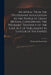 An Appeal From the Protestant Association to the People of Great Britain, Concerning the Probable Tendency of the Late Act of Parliament in Favour of by Engla Protestant Association (London