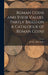 Roman Coins and Their Values. Partly Based on A Catalogue of Roman Coins by Herbert Allen Seaby