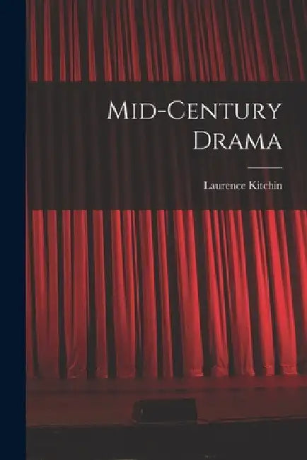 Mid-century Drama by Laurence Kitchin