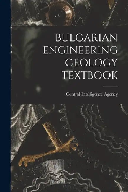 Bulgarian Engineering Geology Textbook by Central Intelligence Agency