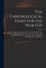 The Chronological Diary for the Year 1725: Containing the Most Remarkable Transactions and Events, as Well Civil as Military, and Domestick as Foreign by Anonymous
