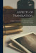 Aspects of Translation. by London Communica University College