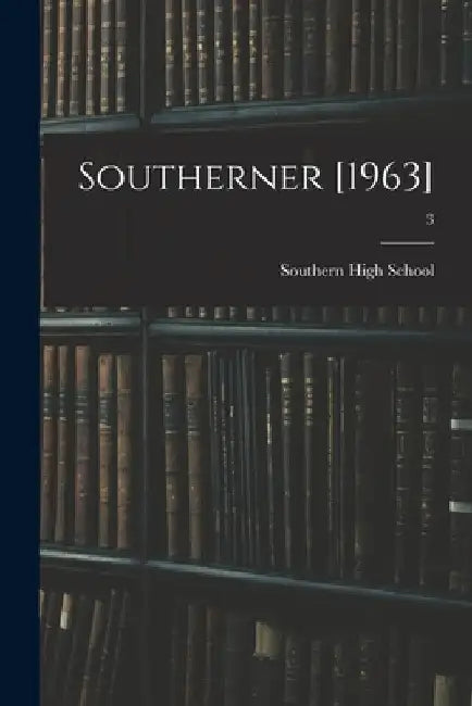 Southerner [1963]; 3 by N. C. ). Southern High School (Graham