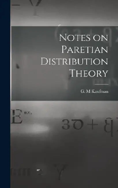 Notes on Paretian Distribution Theory by G. M. Kaufman