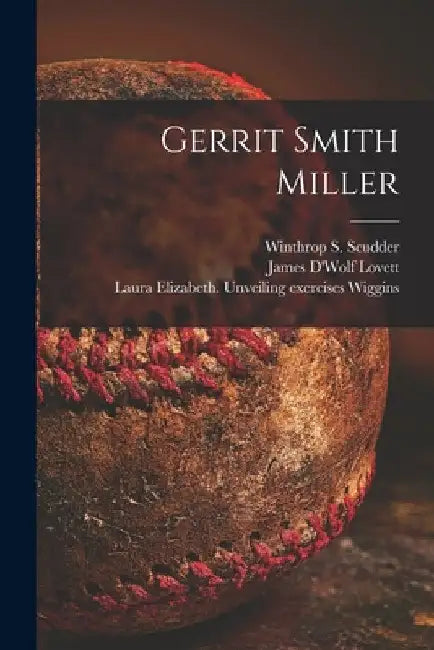 Gerrit Smith Miller by Winthrop S. (Winthrop Salton Scudder