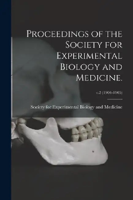 Proceedings of the Society for Experimental Biology and Medicine.; v.2 (1904-1905) by Society for Experimental Biology and