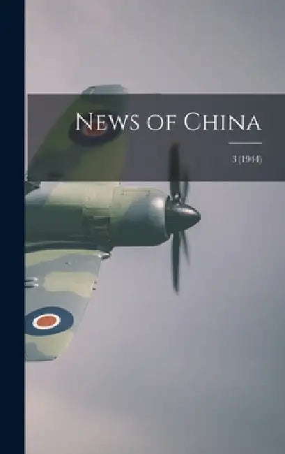 News of China; 3 (1944) by Anonymous