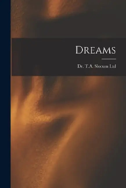 Dreams [microform] by Dr T a Slocum Ltd