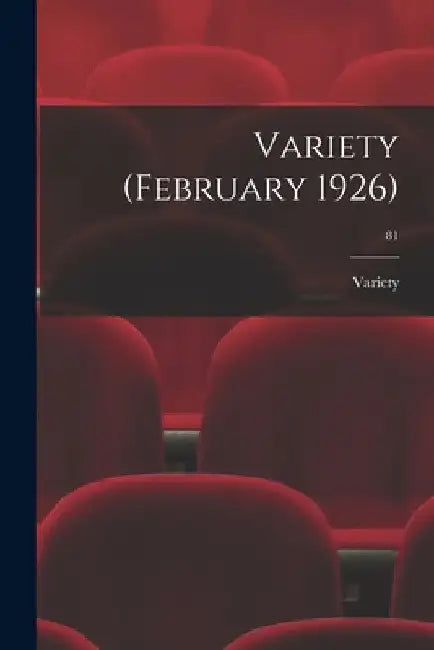 Variety (February 1926); 81 by Variety