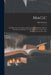 Magic; in Which Are Given Clear and Concise Explanations of All the Well-known Illusions, as Well as Many New Ones Here Presented for the First Time by Ellis Stanyon
