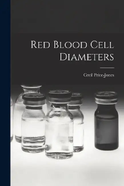 Red Blood Cell Diameters by Cecil 1863-1943 Price-Jones