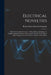 Electrical Novelties: the Ultra Vacuum Electrodes, X-ray Tubes and Stands, the Multiple Spark Interrupter, Spark Lamp to Produce Violet Rays by Boston Swett &. Lewis Company