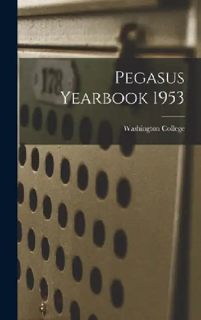 Pegasus Yearbook 1953 by Washington College