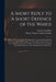 A Short Reply to A Short Defence of the Whigs: Which Will Shortly Prove the Imputations Cast Upon Them During the Late Election to Be Founded in Truth by Carolus Candidus, Thomas Erskine Baron Erskine