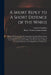 A Short Reply to A Short Defence of the Whigs: Which Will Shortly Prove the Imputations Cast Upon Them During the Late Election to Be Founded in Truth by Carolus Candidus