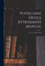 Physicians' Office Attendants Manual: Section for Office Work by Anonymous