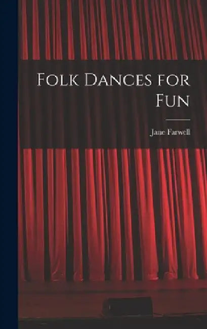 Folk Dances for Fun by Jane Farwell