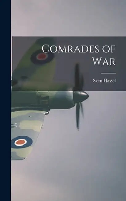 Comrades of War by Sven 1917- Hassel