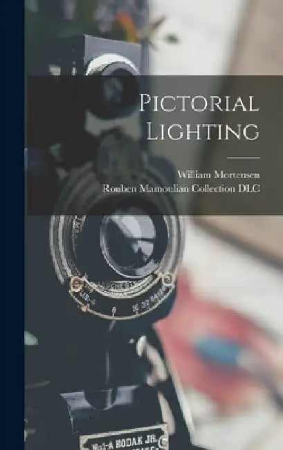 Pictorial Lighting by William Mortensen