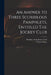 An Answer to Three Scurrilous Pamphlets, Entitled The Jockey Club by Member of the Jockey Club