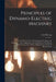 Principles of Dynamo-electric Machines: and Practical Directions for Designing and Constructing Dynamos: With an Appendix Containing Several Articles by Carl 1860-1926 Hering
