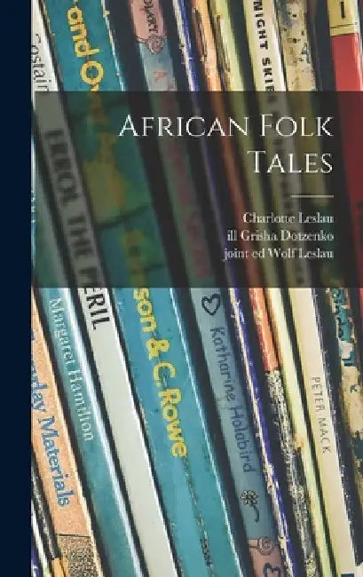 African Folk Tales by Charlotte Leslau