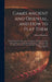 Games Ancient and Oriental, and How to Play Them; Being the Games of the Ancient Egyptians, the Heira Gramme of the Greeks, the Ludus Latrunculorum of by Edward 1814-1896 Falkener