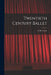 Twentieth Century Ballet by A. H. (Arthur Henry) 1907-1963 Franks