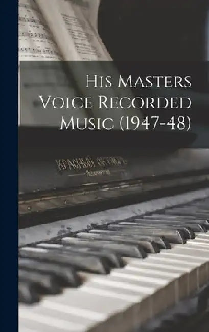 His Masters Voice Recorded Music (1947-48) by Anonymous