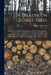 A Treatise on Forest-trees: Containing Not Only the Best Methods of Their Culture Hitherto Practised, but a Variety of New and Useful Discoveries, by William Boutcher