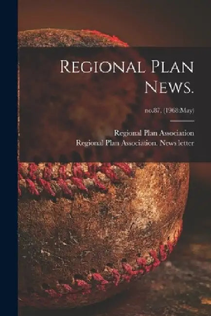 Regional Plan News.; no.87, (1968: May) by Regional Plan Association (New York