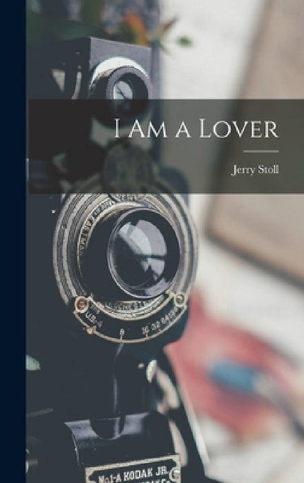 I Am a Lover by Jerry Stoll