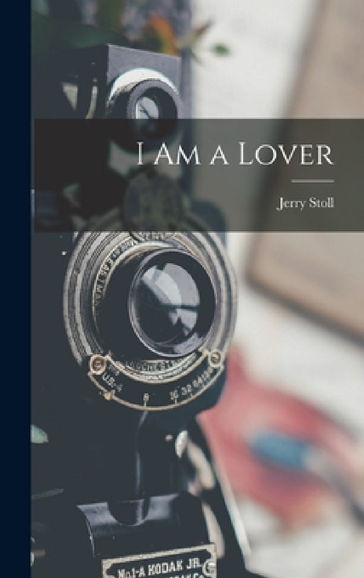 I Am a Lover by Jerry Stoll
