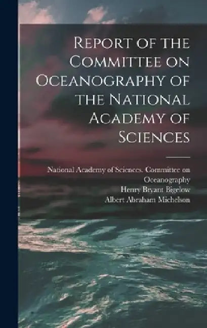 Report of the Committee on Oceanography of the National Academy of Sciences by National Academy of Sciences (U S )