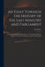 An Essay Towards the History of the Last Ministry and Parliament: Containing Seasonable Reflections on I. Favourites II. Ministers of State III. Parti by Abel 1667-1729 Boyer