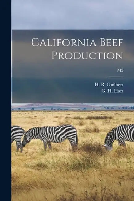 California Beef Production; M2 by H. R. (Harold Reed) 1897-1 Guilbert