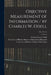 Objective Measurement of Information / by Charles W. Odell; circ. No. 44 by Charles Watters B. 1891 Odell