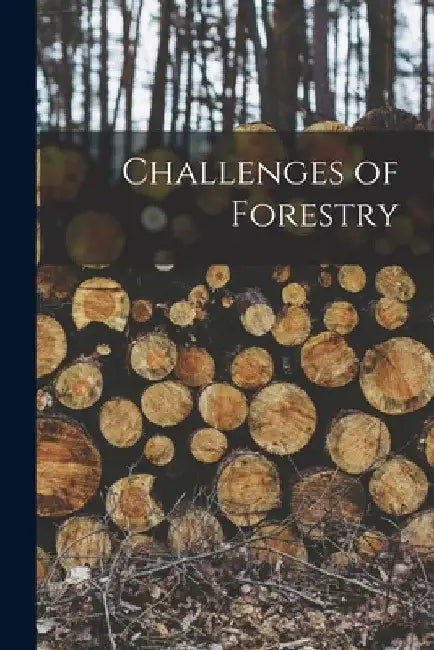 Challenges of Forestry by Anonymous