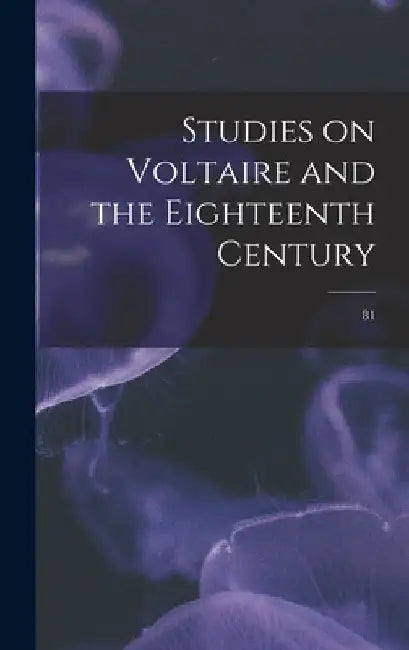 Studies on Voltaire and the Eighteenth Century; 81 by Anonymous