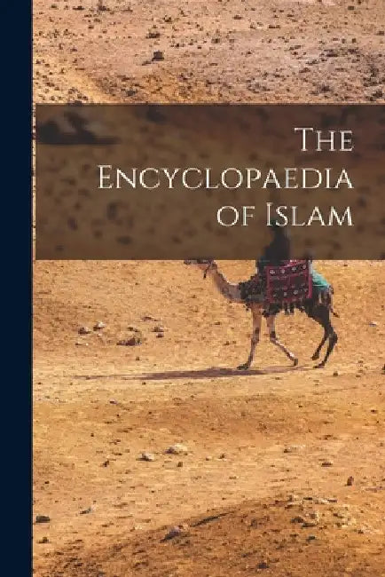 The Encyclopaedia of Islam by Anonymous