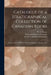 Catalogue of a Stratigraphical Collection of Canadian Rocks [microform]: Prepared for the World's Columbian Exposition, Chicago, 1893 by W. F. (Walter Frederick) 18 Ferrier